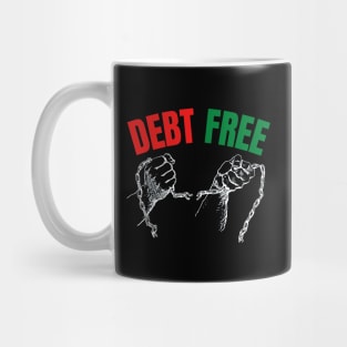 Breaking The Debt Chain Debt Free Celebration Mug